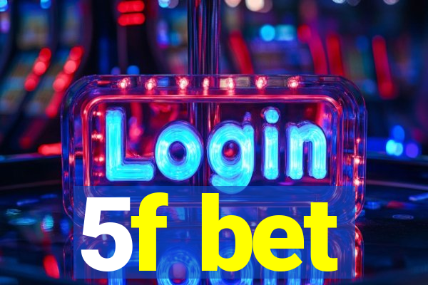 5f bet